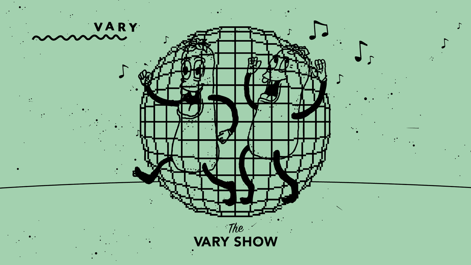 The VARY Show
